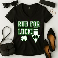 Rub Me For Luck Women's V-Neck T-Shirt