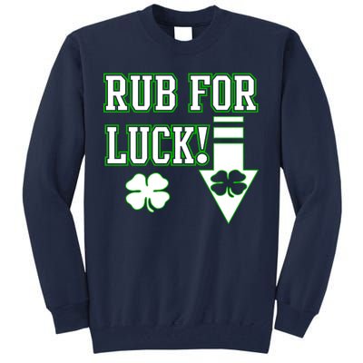 Rub Me For Luck Tall Sweatshirt