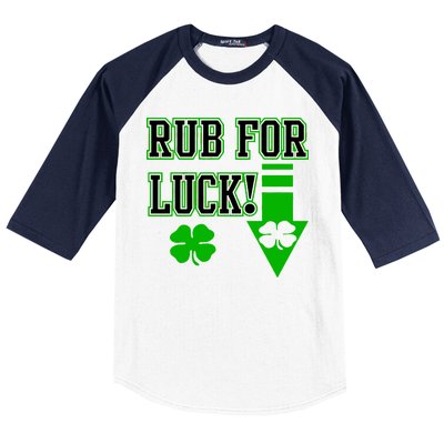 Rub Me For Luck Baseball Sleeve Shirt