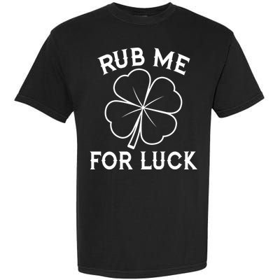 Rub Me For Luck Funny Shamrock St Pattys Day Garment-Dyed Heavyweight T-Shirt