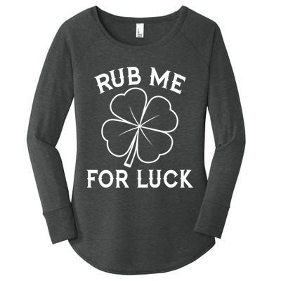 Rub Me For Luck Funny Shamrock St Pattys Day Women's Perfect Tri Tunic Long Sleeve Shirt