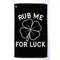 Rub Me For Luck Funny Shamrock St Pattys Day Golf Towel