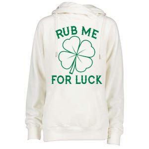 Rub Me For Luck Funny Shamrock St Pattys Day Womens Funnel Neck Pullover Hood