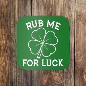 Rub Me For Luck Funny Shamrock St Pattys Day Coaster