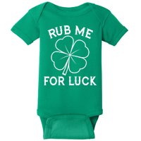 Rub Me For Luck Funny Shamrock St Pattys Day Baby Bodysuit