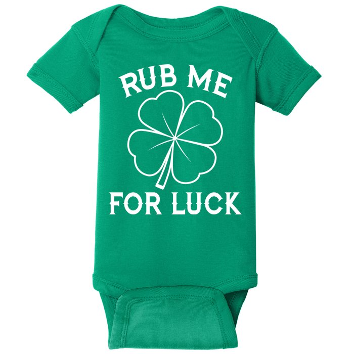 Rub Me For Luck Funny Shamrock St Pattys Day Baby Bodysuit
