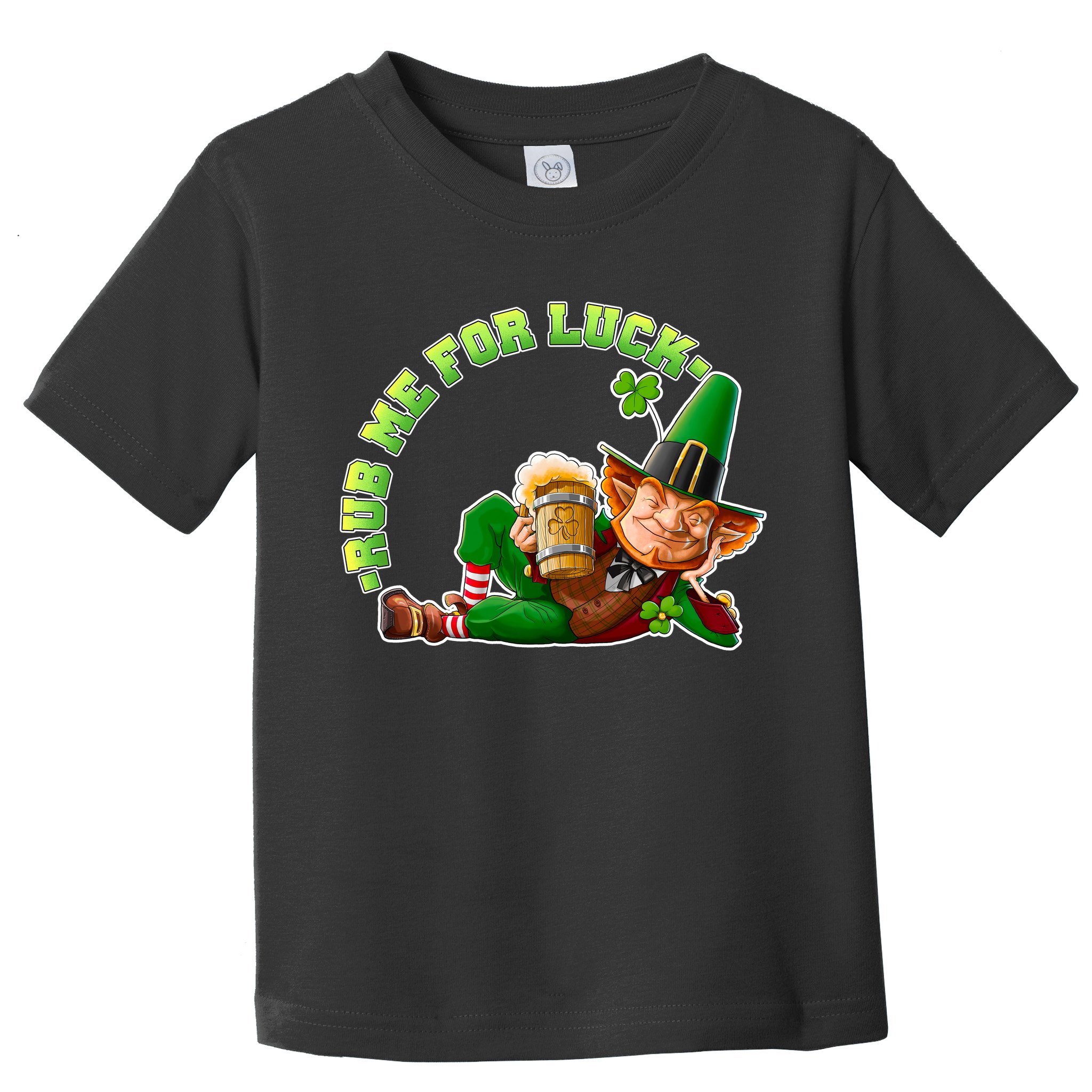 Rub Me for Luck Irish Leprechaun Toddler T-Shirt