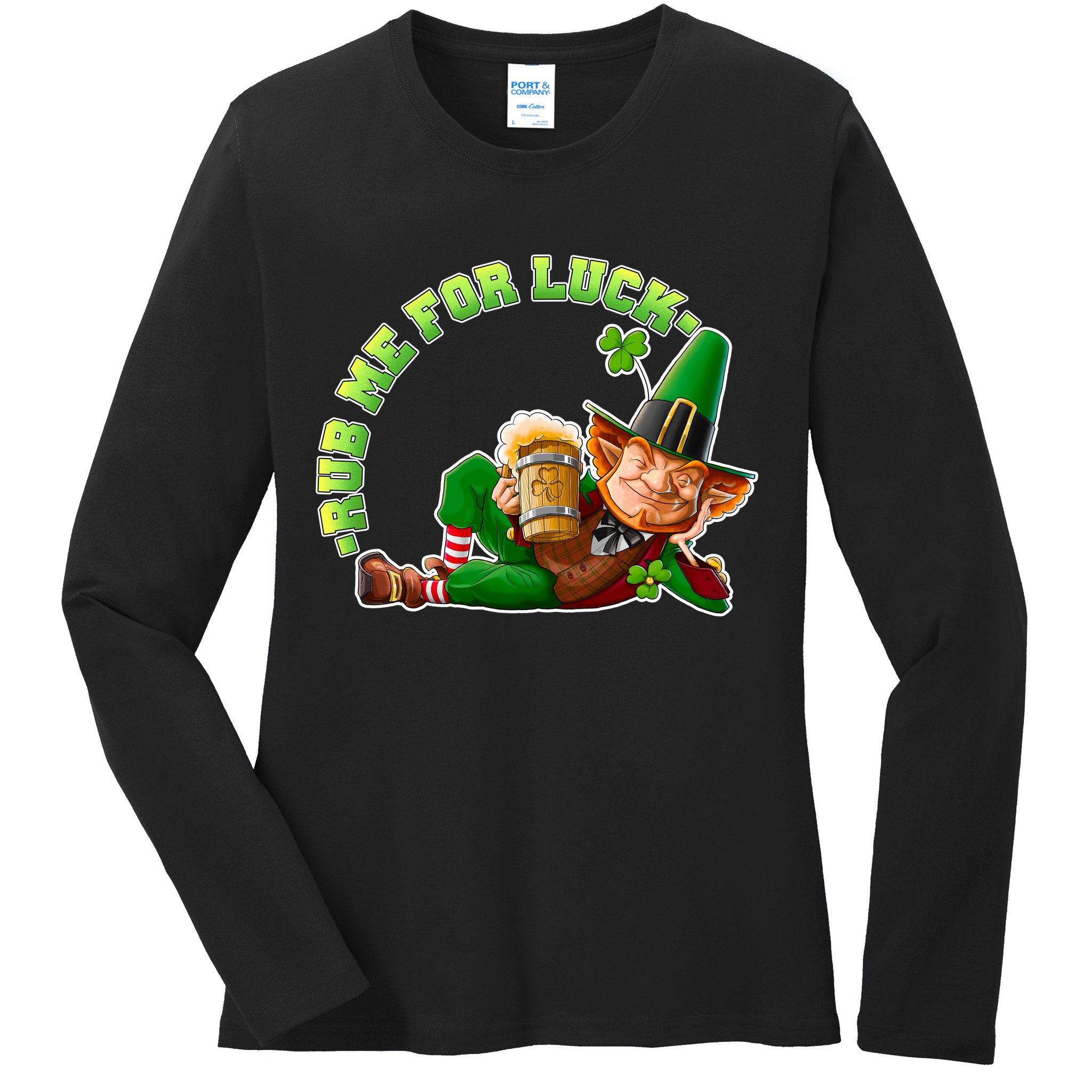 Rub Me for Luck Irish Leprechaun Ladies Long Sleeve Shirt