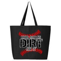 Rub Some Dirt On It baseball 25L Jumbo Tote