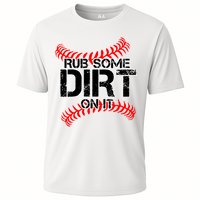 Rub Some Dirt On It baseball Cooling Performance Crew T-Shirt