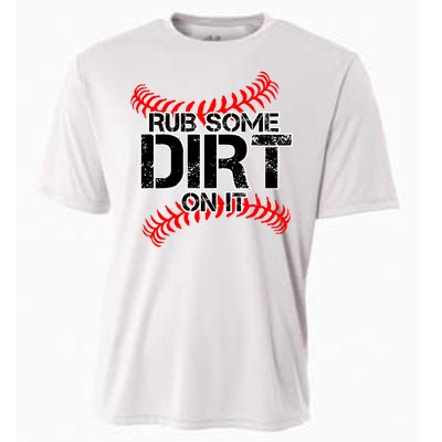 Rub Some Dirt On It baseball Cooling Performance Crew T-Shirt