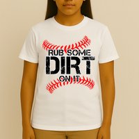 Rub Some Dirt On It baseball T-Shirt