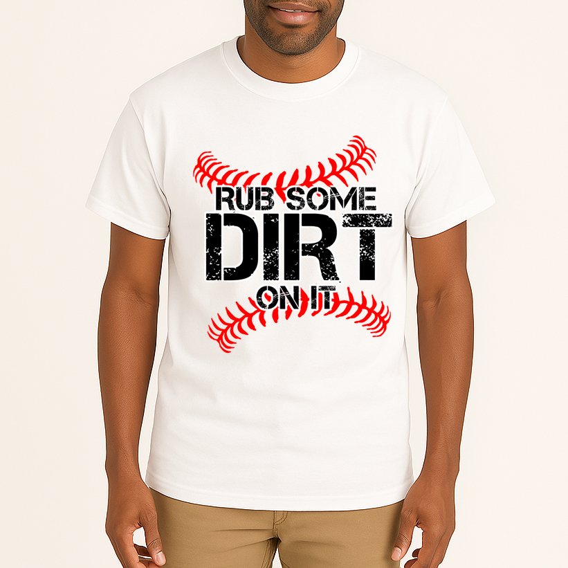 Rub Some Dirt On It baseball Tall T-Shirt