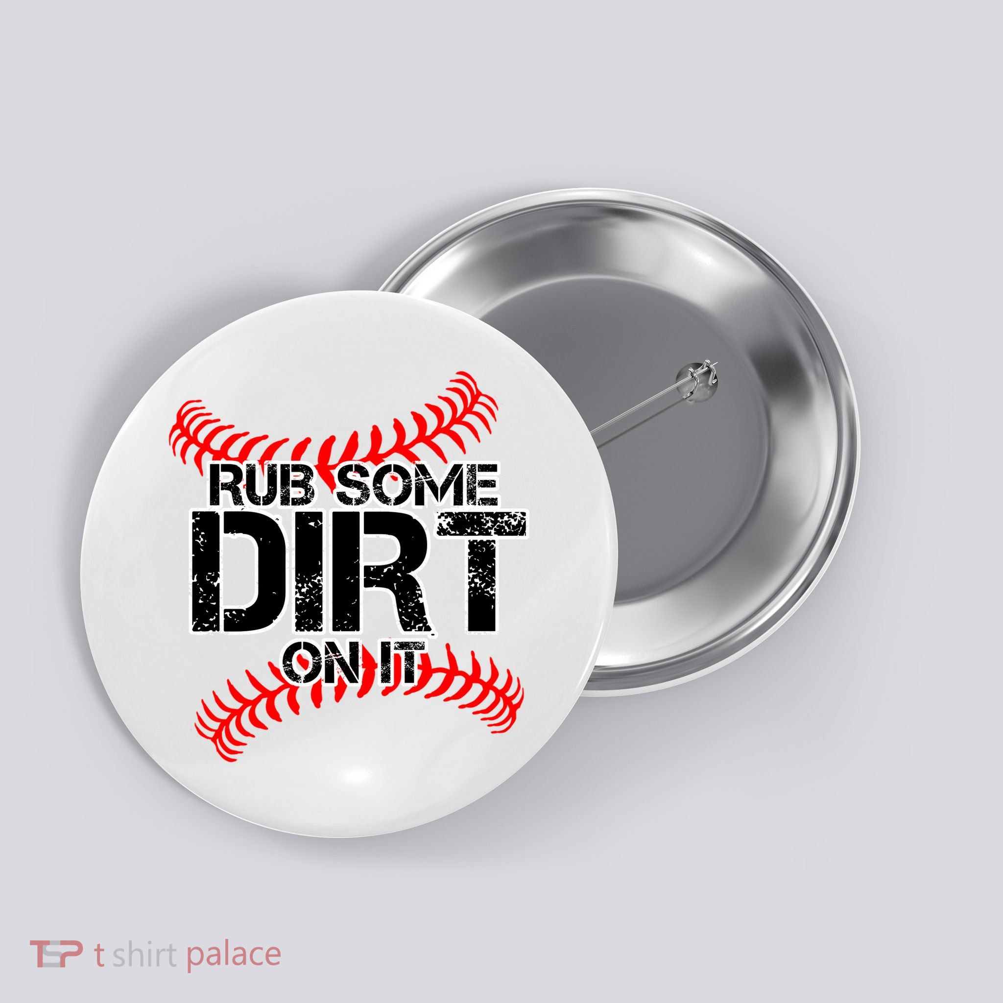 Rub Some Dirt On It baseball Button