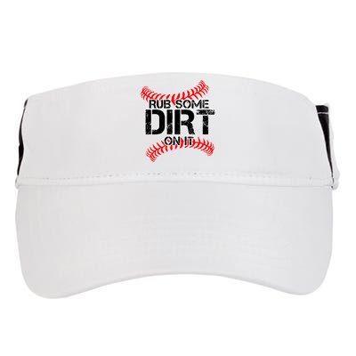 Rub Some Dirt On It baseball Adult Drive Performance Visor