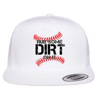 Rub Some Dirt On It baseball Flat Bill Trucker Hat