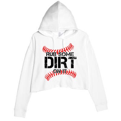 Rub Some Dirt On It baseball Crop Fleece Hoodie
