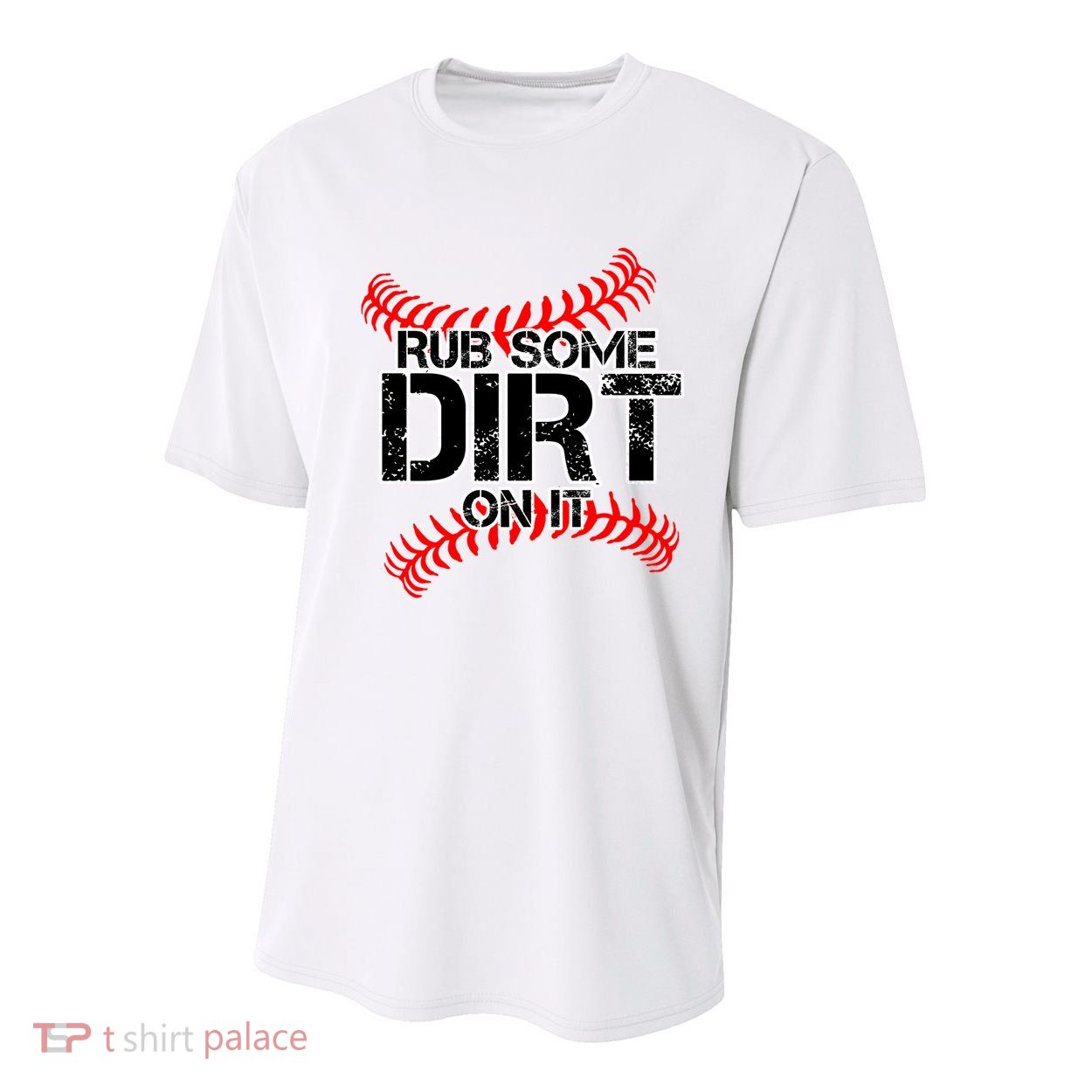Rub Some Dirt On It baseball Youth Performance Sprint T-Shirt
