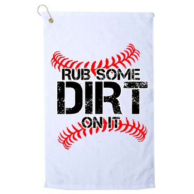 Rub Some Dirt On It baseball Golf Towel