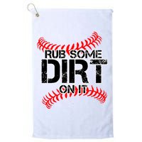 Rub Some Dirt On It baseball Golf Towel