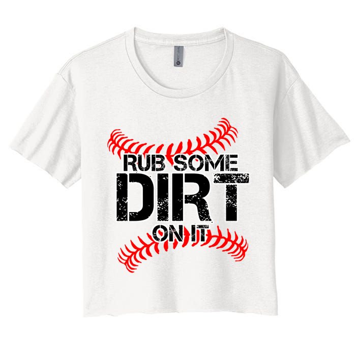 Rub Some Dirt On It baseball Crop Top