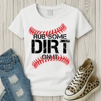 Rub Some Dirt On It baseball Womens T-Shirt
