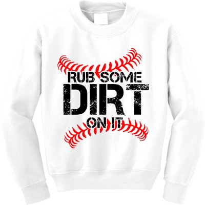 Rub Some Dirt On It baseball Kids Sweatshirt