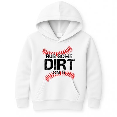 Rub Some Dirt On It baseball Kids Hoodie
