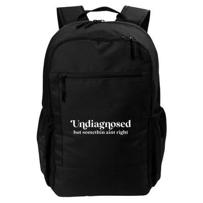 Retro Undiagnosed But Something AinT Right Funny Sarcastic Daily Commute Backpack