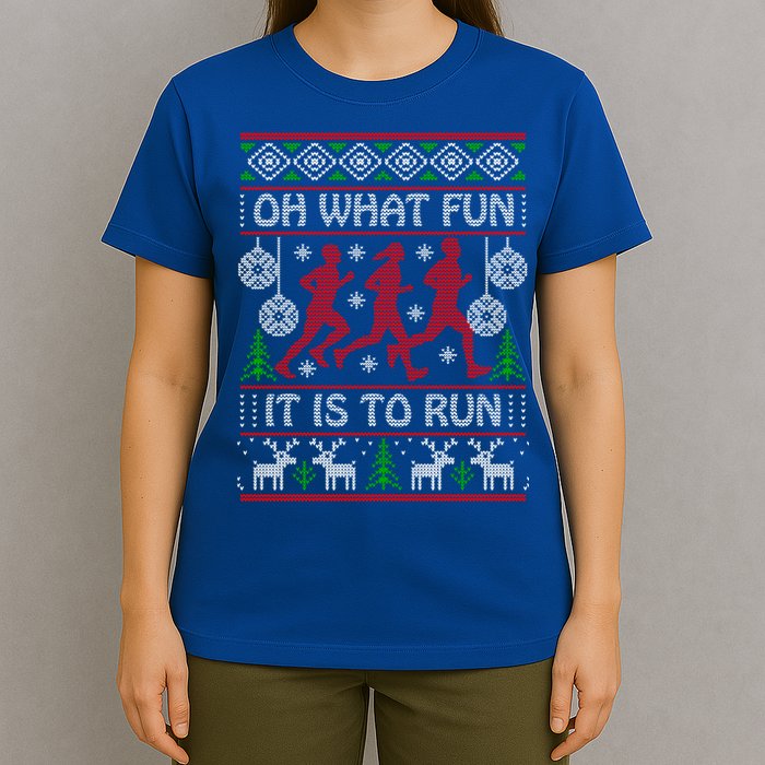 Running Ugly Christmas Oh What Fun It Is To Run Funny Ugly Gift T-Shirt