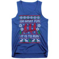Running Ugly Christmas Oh What Fun It Is To Run Funny Ugly Gift Tank Top