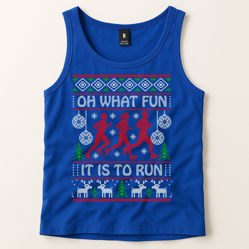 Running Ugly Christmas Oh What Fun It Is To Run Funny Ugly Gift Tank Top