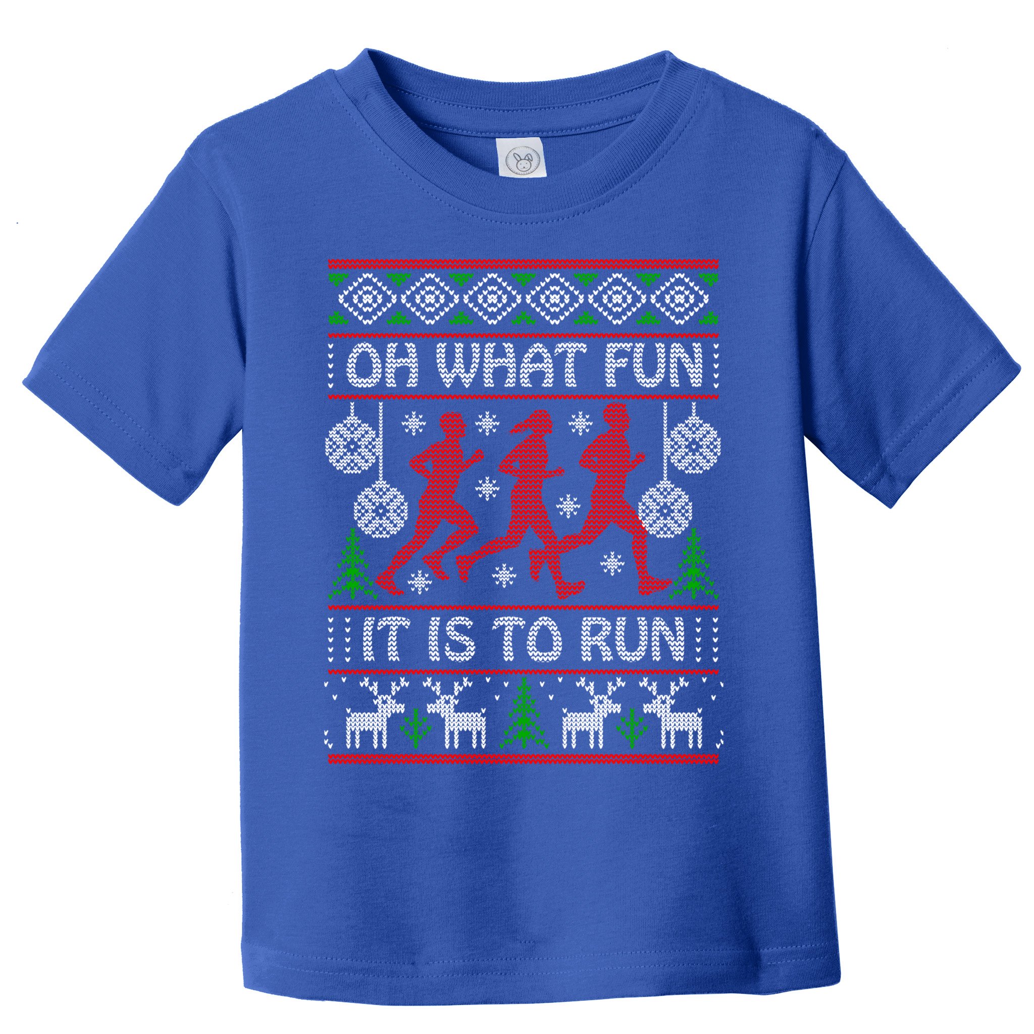 Running Ugly Christmas Oh What Fun It Is To Run Funny Ugly Gift Toddler T-Shirt