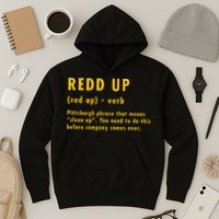 Redd Up Definition Pittsburgh Phrase That Means Hoodie