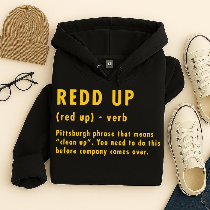 Redd Up Definition Pittsburgh Phrase That Means Hoodie