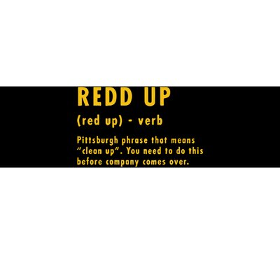 Redd Up Definition Pittsburgh Phrase That Means Bumper Sticker