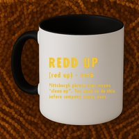 Redd Up Definition Pittsburgh Phrase That Means Mug