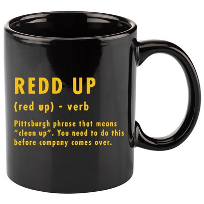 Redd Up Definition Pittsburgh Phrase That Means 11oz C Handle Ceramic Mug