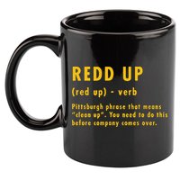 Redd Up Definition Pittsburgh Phrase That Means 11oz C Handle Ceramic Mug