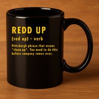 Redd Up Definition Pittsburgh Phrase That Means 11oz C Handle Ceramic Mug