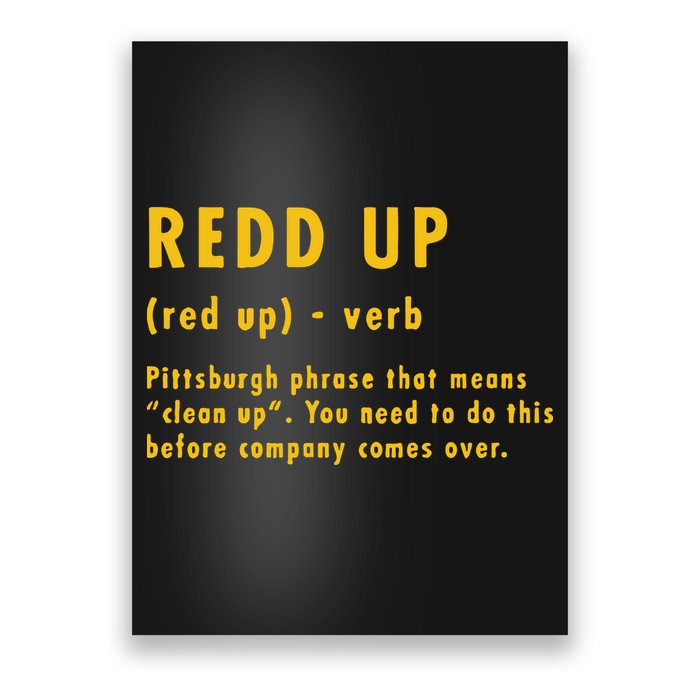 Redd Up Definition Pittsburgh Phrase That Means Poster