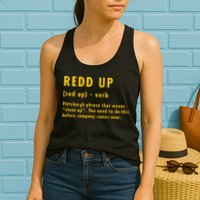 Redd Up Definition Pittsburgh Phrase That Means Womens Tank Top