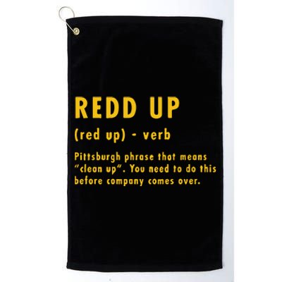 Redd Up Definition Pittsburgh Phrase That Means Platinum Collection Golf Towel