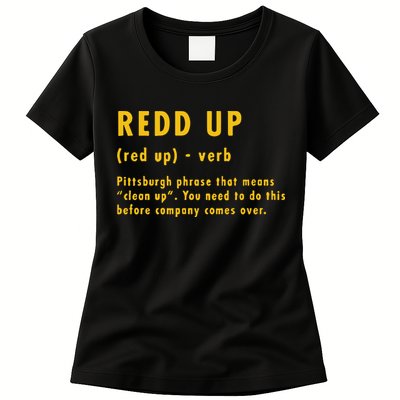 Redd Up Definition Pittsburgh Phrase That Means Womens T-Shirt