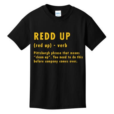 Redd Up Definition Pittsburgh Phrase That Means Kids T-Shirt