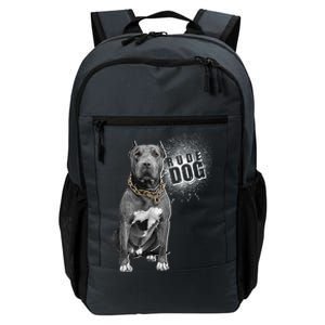 Rude Dog Pitbull Lover Daily Commute Backpack