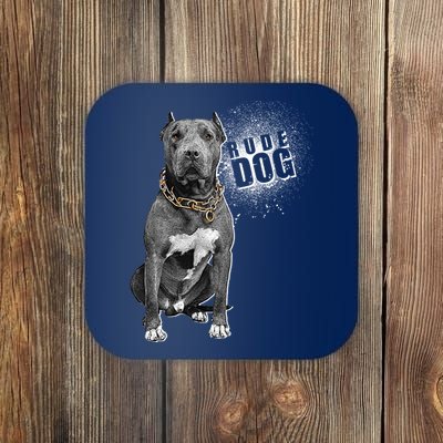 Rude Dog Pitbull Lover Coaster