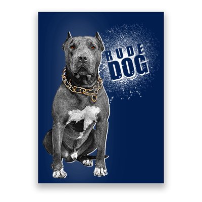 Rude Dog Pitbull Lover Poster