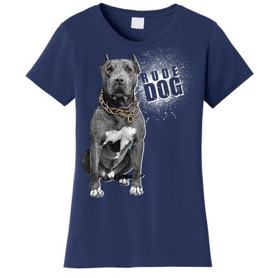 Rude Dog Pitbull Lover Women's T-Shirt