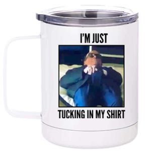 Rudy Giuliani I'm Just Tucking In My Shirt 12 oz Stainless Steel Tumbler Cup